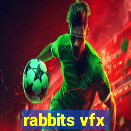 rabbits vfx